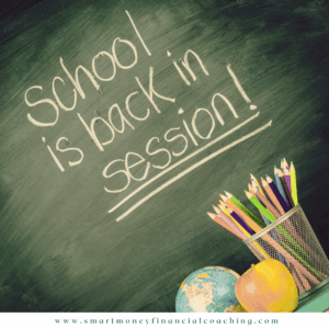 School is back in session written on chalkboard with globe, apple, and pencils — Smart Money Financial Coaching